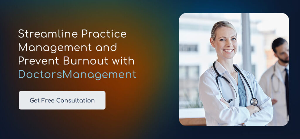 Prevent Burnout With DoctorsManagement