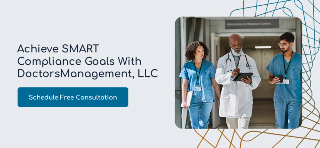 Achieve Compliance Goals With DoctorsManagement