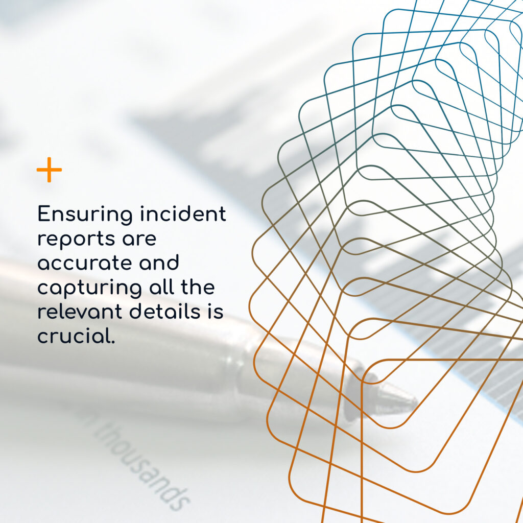 Ensure Incident Reports are Accurate